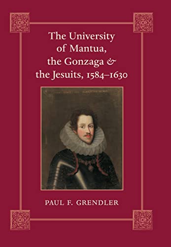 The University of Mantua, the Gonzaga, and the Jesuits, 1584-1630