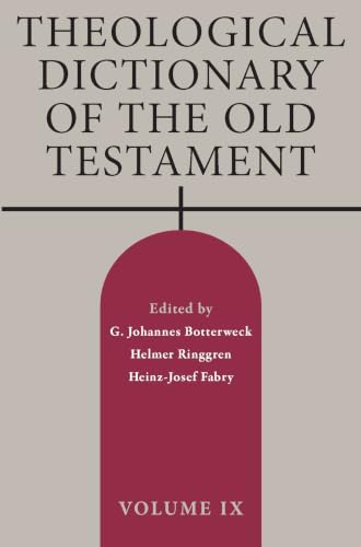 Theological Dictionary of the Old Testament, Volume IX
