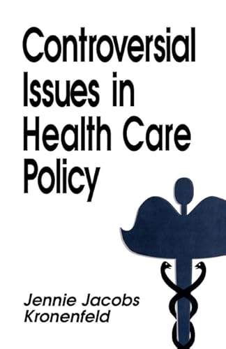 Controversial Issues in Health Care Policy