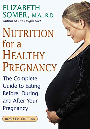 Nutrition for a Healthy Pregnancy, Revised Edition