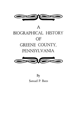 Biographical History of Greene County, Pennsylvania