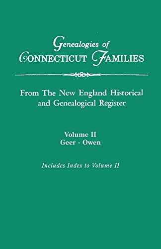 Genealogies of Connecticut Families, from the New England Historical and Genealogical Register. in Three Volumes. Volume II