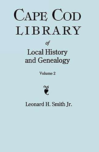 Cape Cod Library of Local History and Genealogy. a Facsimile Edition of 108 Pamphlets Published in the Early 20th Century. Volume 2