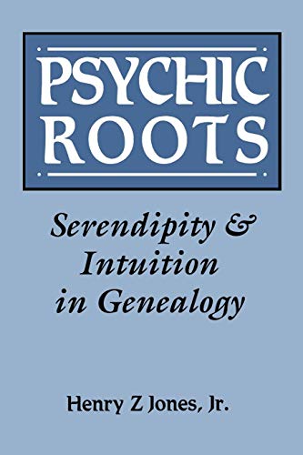 Psychic Roots. Serendipity & Intuition in Genealogy