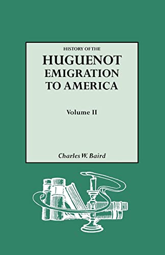 History of the Huguenot Emigration to America. Volume II