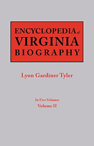 Encyclopedia of Virginia Biography. in Five Volumes. Volume II