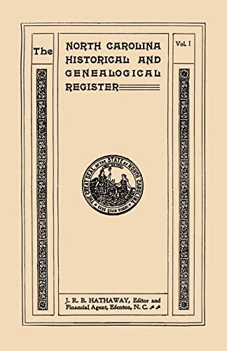 North Carolina Historical and Genealogical. Register. Eleven Numbers Bound in Three Volumes. Volume I