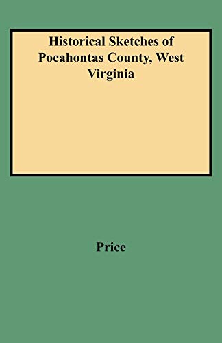 Historical Sketches of Pocahontas County, West Virginia