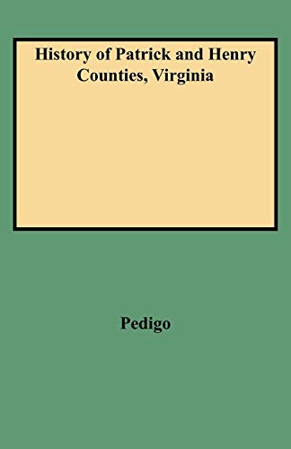 History of Patrick and Henry Counties, Virginia