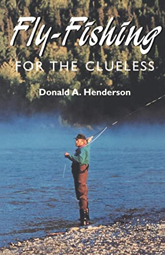 Fly-Fishing For The Clueless