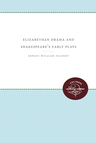 Elizabethan Drama and Shakespeare's Early Plays