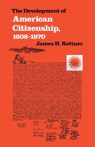 The Development of American Citizenship, 1608-1870