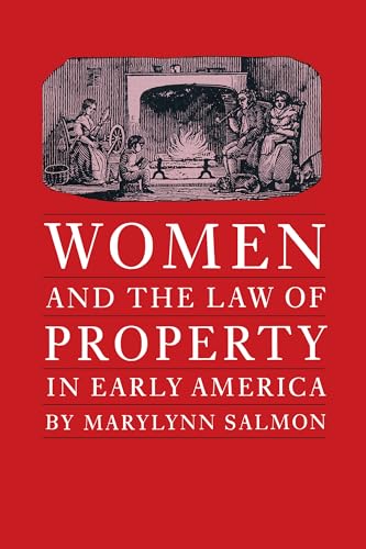 Women and the Law of Property in Early America