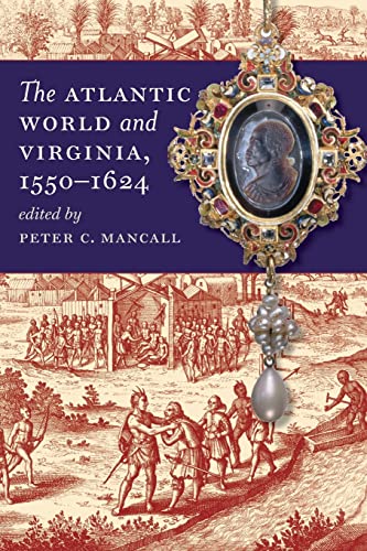 The Atlantic World and Virginia, 1550-1624