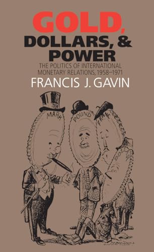 Gold, Dollars, and Power