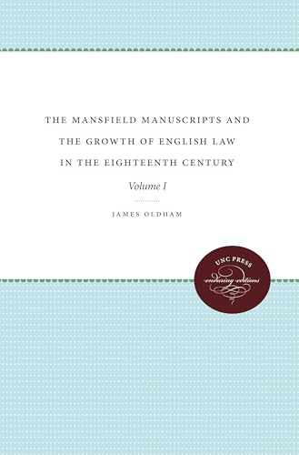 The Mansfield Manuscripts and the Growth of English Law in the Eighteenth Century