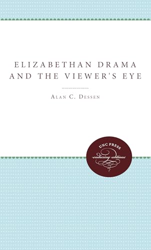 Elizabethan Drama and the Viewer's Eye