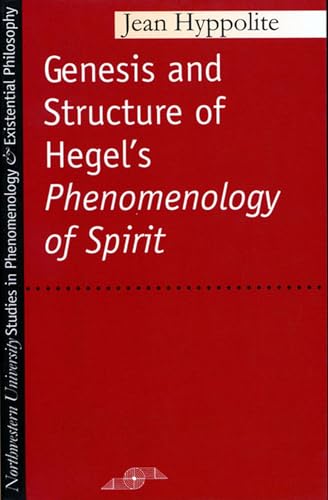 Genesis and Structure of Hegel's 'Phenomenology of Spirit'