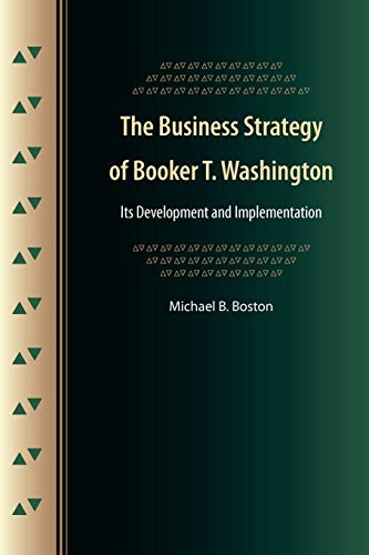 The Business Strategy of Booker T. Washington