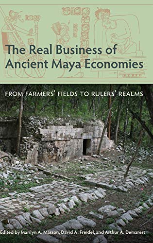 The Real Business of Ancient Maya Economies