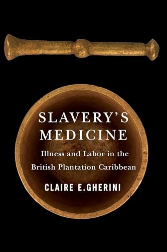 Slavery's Medicine
