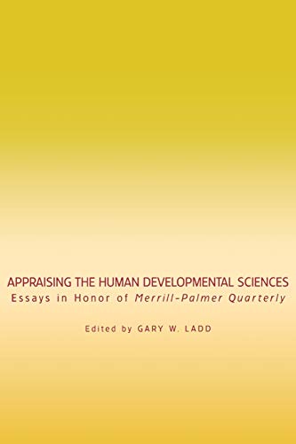 Appraising the Human Developmental Sciences