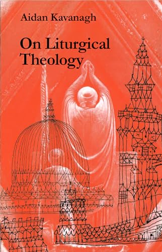 On Liturgical Theology