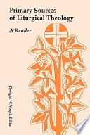 Primary Sources of Liturgical Theology