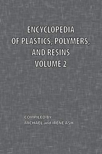 Encyclopedia of Plastics, Polymers, and Resins Volume 2