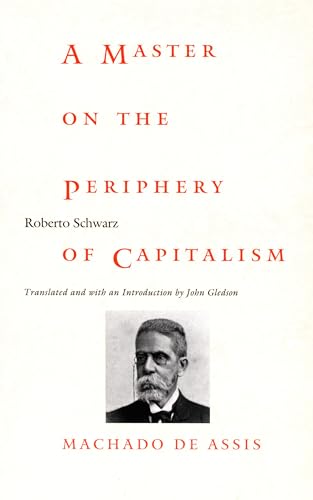 A Master on the Periphery of Capitalism