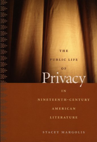 The Public Life of Privacy in Nineteenth-Century American Literature