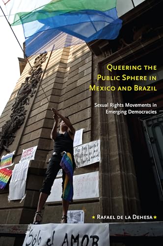 Queering the Public Sphere in Mexico and Brazil