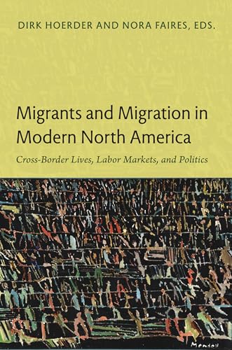 Migrants and Migration in Modern North America