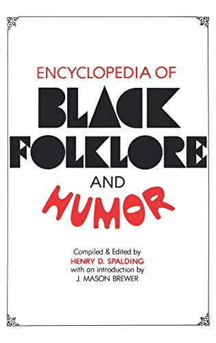 Encyclopedia of Black Folklore and Humor