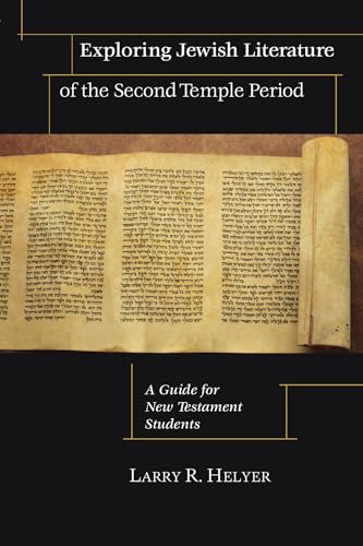 Exploring Jewish Literature of the Second Temple Period