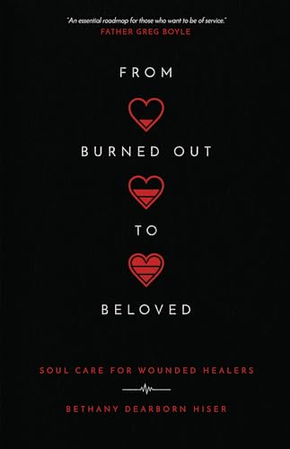 From Burned Out to Beloved