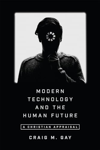 Modern Technology and the Human Future