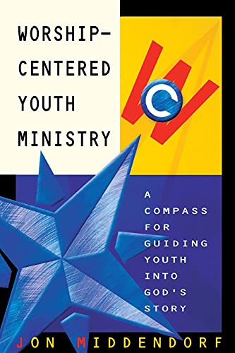 Worship-Centered Youth Ministry