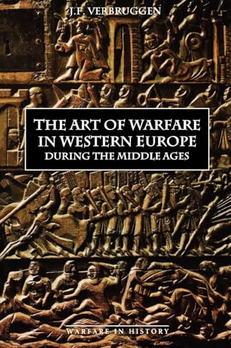 The Art of Warfare in Western Europe During the Middle Ages from the Eighth Century