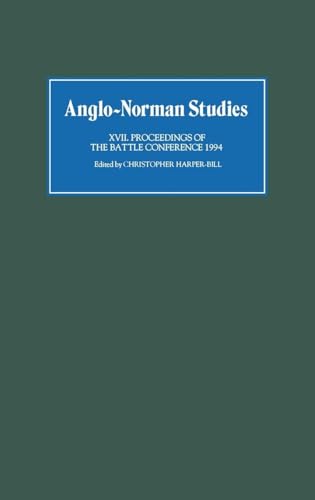 Anglo-Norman Studies XVII