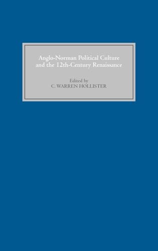 Anglo-Norman Political Culture and the Twelfth Century Renaissance