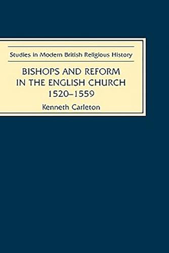 Bishops and Reform in the English Church, 1520-1559