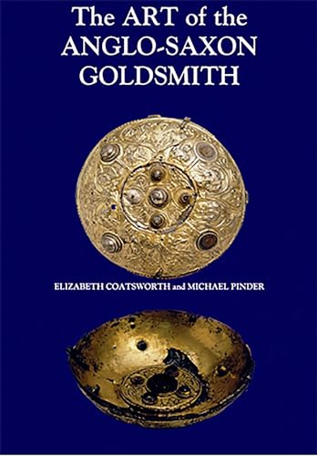 Art of the Anglo-Saxon Goldsmith