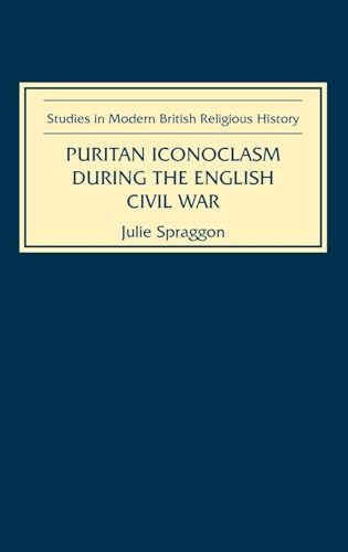 Puritan Iconoclasm During the English Civil War