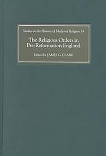 The Religious Orders in Pre-Reformation England