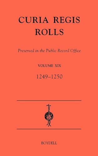 Curia Regis Rolls Preserved in the Public Record Office XIX (33-34 Henry III) (1249-1250)