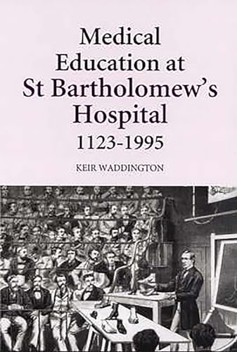 Medical Education at St Bartholomew's Hospital, 1123-1995