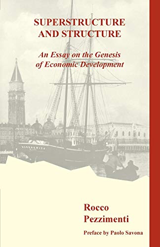 Superstructure and Structure. An Essay on the Genesis of Economic Development