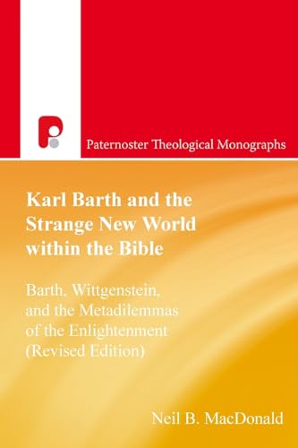 Karl Barth and the Strange New World Within the Bible