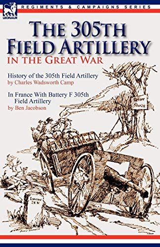 The 305th Field Artillery in the Great War